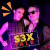 S3x Talk #4
