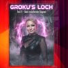 Groku’s Loch – Teil 1 – Das tropfende Signal
