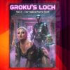 Groku’s Loch – Teil 2 – Der beskarharte Stoß
